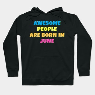 Awesome People Are Born in June Hoodie